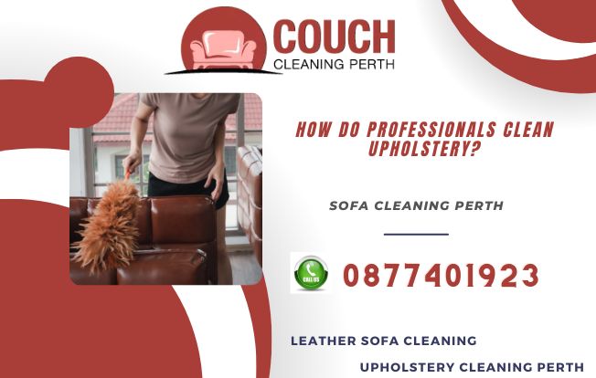Upholstery Cleaning by Professionals